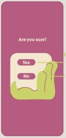 App screen: Are you sure? confirmation with Yes and No