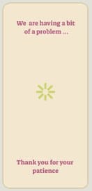 App screen: error message, We are having a bit of a problem